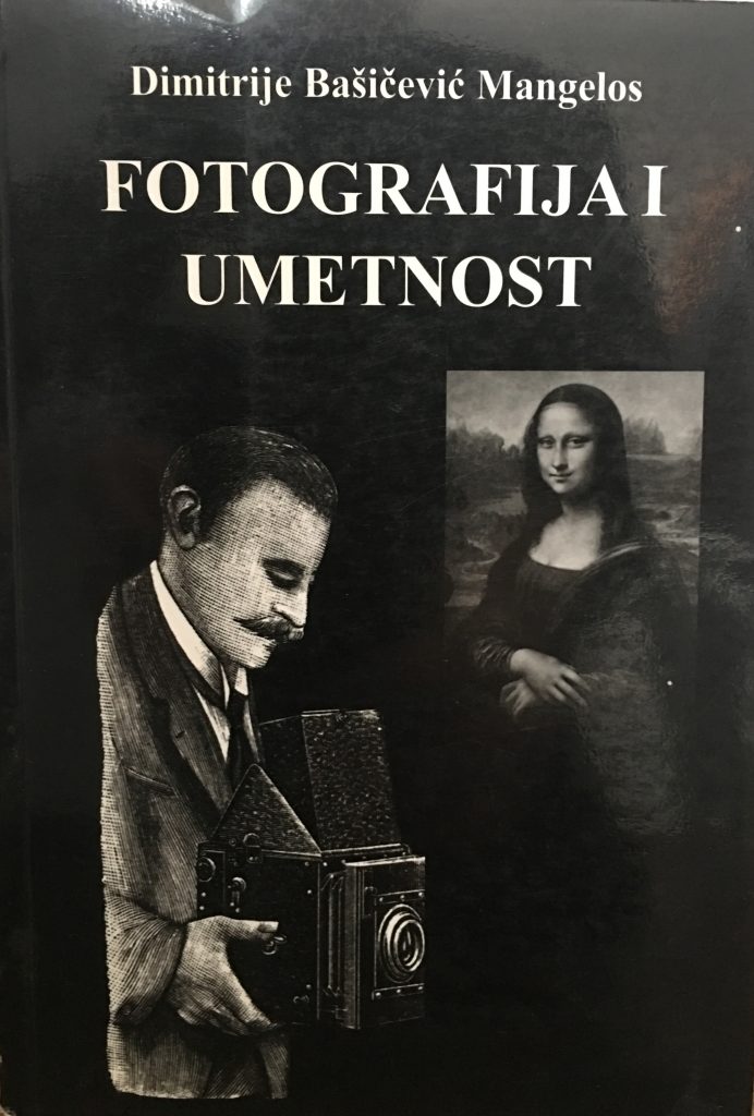 Cover of Dimitrije Bašičević Mangelos, Fotografija i umetnost, Vojin Bašičević and Biblioteka grada Beograda, Belgrade, 1996
