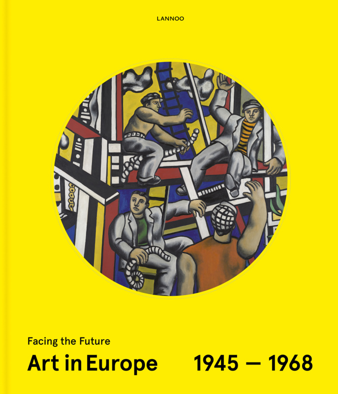 Cover of Facing the Future: Art in Europe 1945–1968, ed. Eckhart Gillen and Peter Weibel, BOZAR, Brussels / ZKM, Karlsruhe, 2016
