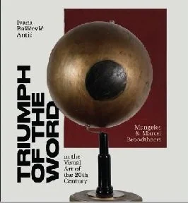 Cover of Ivana Bašičević Antić, Triumph of the Word in the Visual Art of the 20th Century – Mangelos and Marcel Broodthaers, Atropos Press, Belgrade, 2023