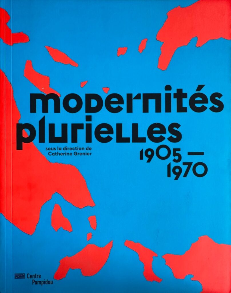 Cover of Modernités plurielles 1905–1970, Centre Pompidou, Paris, 2013