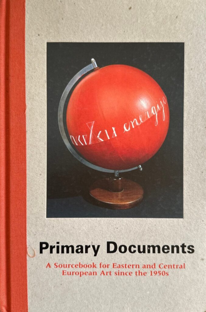 Cover of Primary Documents: A Sourcebook for Eastern and Central European Art since the 1950s, The Museum of Modern Art, New York, 2002